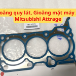 Gioăng quy lát, Gioăng mặt máy xe Mitsubishi Attrage Mã sp: MN195371