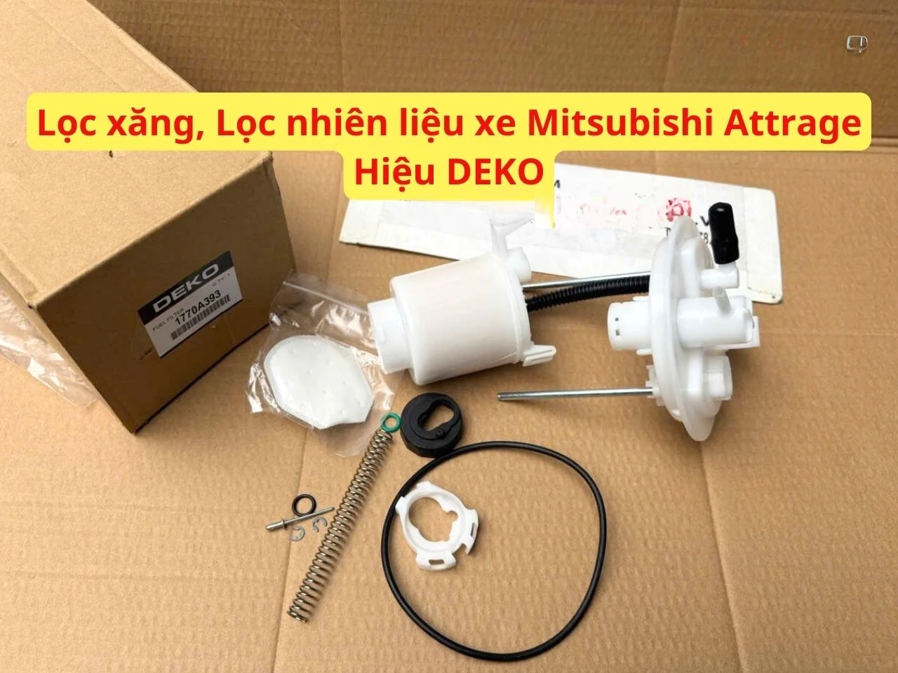 Cụm lọc xăng, Lọc nhiên liệu xe Mitsubishi Mirage và Attrage | Hiệu DEKO Mã sp: 1770A393 | Tình trạng: Còn hàng